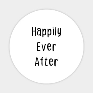 Happily Ever After Magnet